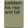 Saddam: His Rise And Fall by Con Coughlin
