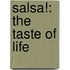 Salsa!: The Taste of Life