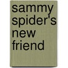 Sammy Spider's New Friend by Sylvia A. Rouss