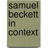 Samuel Beckett in Context door Anthony Uhlmann
