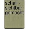 Schall - Sichtbar Gemacht by Winston E. Kock