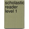 Scholastic Reader Level 1 by Lynn Maslen Kertell