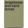 Seagrasses and Sand Dunes door Sriyanie Miththapala