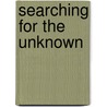 Searching for the Unknown by Rhonda G. Patton