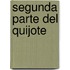 Segunda Parte del Quijote