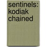 Sentinels: Kodiak Chained door Doranna Durgin