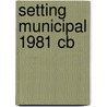 Setting Municipal 1981 Cb door Raymond D. Horton