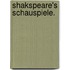 Shakspeare's Schauspiele.