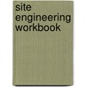 Site Engineering Workbook by Jake Woland