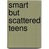 Smart But Scattered Teens door Guare Richard