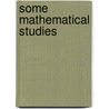 Some Mathematical Studies door Mohammed Elettreby