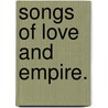 Songs of Love and Empire. door Edith Nesbit