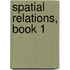 Spatial Relations, Book 1