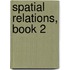 Spatial Relations, Book 2