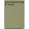 Sport-Sponsoring in China door Yafang Zhou