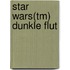 Star Wars(tm) Dunkle Flut