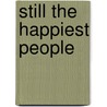Still the Happiest People door Richard Shakarian