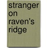 Stranger on Raven's Ridge by Jenna Ryan