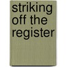 Striking Off the Register door Florence Heide