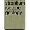 Strontium Isotope Geology door J.L. Powell