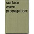 Surface Wave Propagation: