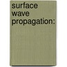 Surface Wave Propagation: door Tushar Andriyas