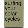 Surfing Your Solar Cycles door Neil D. Paris