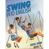Swing into English Book 3 door Cecil Gray