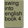 Swing into English Book 4 door Cecil Gray