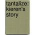 Tantalize: Kieren's Story