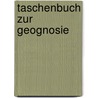Taschenbuch zur Geognosie door Carl Friedrich Richter