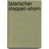Tatarischer Steppen-Ahorn by Jesse Russell