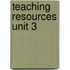 Teaching Resources Unit 3