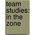 Team Studies: In the Zone