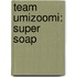 Team Umizoomi: Super Soap