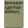 Tennyson (German Edition) door Koeppel Emil