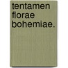 Tentamen Florae Bohemiae. by Johann Emanuel Pohl