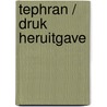 Tephran / Druk Heruitgave door Paula King