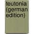 Teutonia (German Edition)