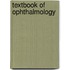 Textbook of Ophthalmology