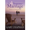The 4 Seasons of Marriage door Gary Chapman