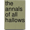 The Annals of All Hallows door Jim Davis
