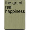 The Art Of Real Happiness door Smiley Blanton