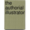 The Authorial Illustrator by Steven Braund