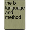 The B Language and Method by Kevin Lano