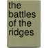 The Battles of the Ridges