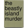The Beastly Island Murder door Carol W. Hazelwood