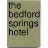The Bedford Springs Hotel door Alison Reed Ross
