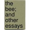 The Bee; and Other Essays door Oliver Goldsmith