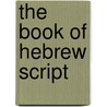 The Book of Hebrew Script door Ada Yardeni